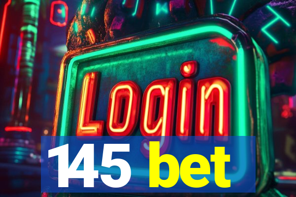 145 bet